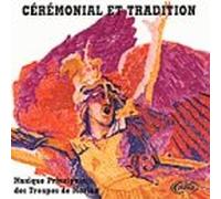Compilation - Cérémonial Et Tradition-Musique Principale des Troupes De Marine