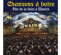 Compilation - Chansons A Boire : Fête De La Bière A Munich