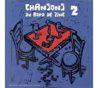 Compilation - Chansons du bord de zinc Vol. 2