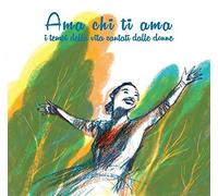 Compilation - Chi Ti AMA (I Tempi Della Vita Cantati Da Donne) [Import]