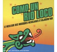 Compilation - Como Un Rio Loco-Le Maeilleur des Musiques Mexicaines D'Aujourd'Hui
