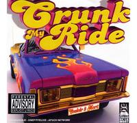 Compilation - Crunk My Ride