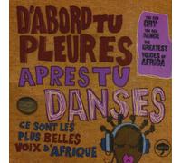 Compilation - d'abord Tu Pleures.Après Tu Danses