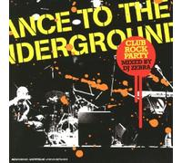 Compilation - Dance To The Underground