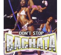 Compilation - Don't Stop Bachata [Import]