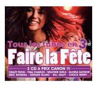 Compilation - Faire La Fête: Tous Les Tubes en 3 CD