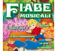 Compilation - Fiabe Musicali (Pollicino,La Bella Addormentata,Il Drago Di Fuoco..)