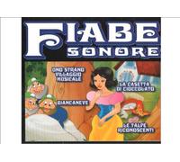 Compilation - Fiabe Sonore (Biancaneve,Uno Strano Villaggio Musicale,La Casetta Di Cioccolato)