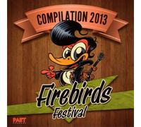 Divers artistes – Firebirds Festival Compilaton 2013 – Import (2013)