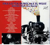 Compilation - Fra La Via Aurelia E Il West (Dedicato a Francesco Guccini)