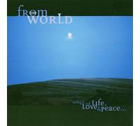 Compilation – From the World : Songs of Life, Love & Peace – CD