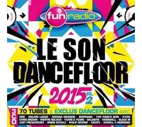 Compilation - Fun Radio - LE SON DANCEFLOOR 2015 Volume 2 - 3 disques - Artistes variés