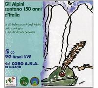 Compilation - Gli Alpini Cantano 150 Anni D'italia [Import]