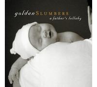 Compilation - Golden Slumbers: a Father S Lullaby