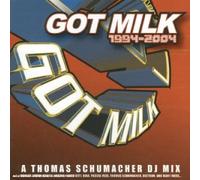 Compilation - Got Milk(1994-2004) (Mixé par DJ Thomas Shumacher)