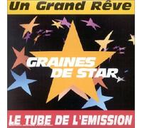 Compilation - Graines De Star-Un Grand Rêve