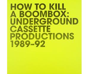 Compilation - How to Kill a Boombox -Undergr