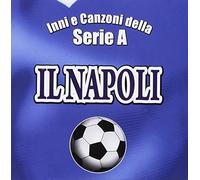 Compilation – Il Napoli Inni e Canzoni della Serie A – Import – Replay