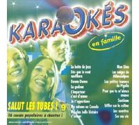Compilation - Karaokés en famille : Salut les tubes ! Vol. 9