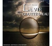 Compilation - La Vie d'une Goutte d'eau