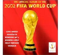 Compilation - L'Album officiel FIFA World Cup 2002