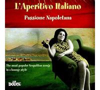 Compilation - L'aperitivo Italiano-Passione Napoletana [Import]