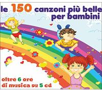 Compilation - Le 150 Canzoni Piu' Belle per Bambini [Import]