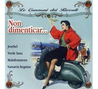 Compilation - Le Canzoni Dei Ricordi Non Dimenticar