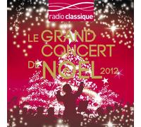 Compilation - Le Grand concert de Noël de Radio Classique (Digipack 3 CD)