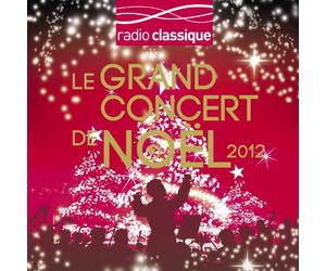 Compilation - Le Grand concert de Noël de Radio Classique (Digipack 3 CD)