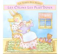 Compilation - Le Temps De Bebes-Les Calins Les Plus Doux