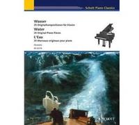 Compilation - L'eau - Water (25 oeuvres originales de compositeurs célèbres - révision Monika Twelsiek) --- Piano G