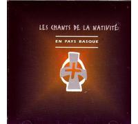 Compilation - Les Chants De La Nativite en Pays Basque