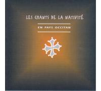 Compilation - Les Chants De La Nativité en Pays Occitan