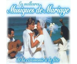 Compilation - Les Meilleures Musiques De Mariage (de la cérémonie à la fête)