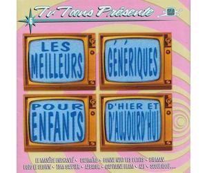 Compilation - Les Meilleurs génériques pour enfants d'hier et d'aujourd'hui