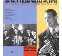 Les Plus Belles Valses Musette - Par Leur Plus Grands Interpretes Paris 1930 - 1943