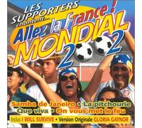 Compilation - Les Supporters Chantent Allez la France ! Mondial 2002