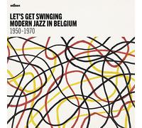 Let's Get Swinging: Modern Jazz In Belgium 1950-1970 [Analog]