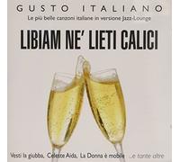 Compilation - Libiam Ne' Lieti Calici (Le Piu' Belle Canzoni Italiane Versione Jazz Lounge) [Import]