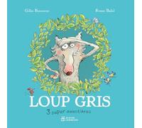 Compilation Loup gris, 3 super aventures !