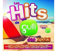 Compilation - MCA - LES HITS DE GULLI SPÉCIAL ÉTÉ 2023 - Édition Standard - Tous publics - Parution 07/07/2023