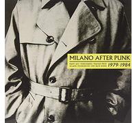 Compilation - Milano After Punk Rare and Unreleased Tracks from Milan's Undergorund New Wave