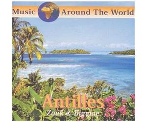 Compilation - Music Around The World : Antilles/Zouk Et Biguine