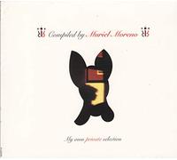 Compilation - My Own Private Selection (Compiled by Muriel Moreno)