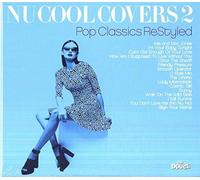 Compilation - Nu Cool Covers 2 Pop Classics Restyled