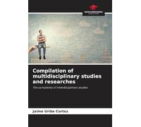Compilation of multidisciplinary studies and researches: The complexity of interdisciplinary studies