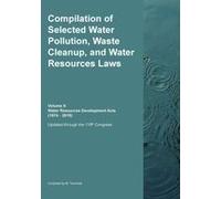 Compilation Of Selected Water Pollution, Waste Cleanup, And Water Resources Laws Vol. 4