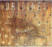Origines – Les Nouveaux Primitifs – Compilation