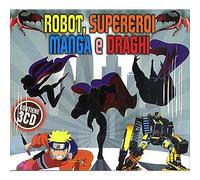 Compilation - Robot,Supereroi,Manga E Draghi